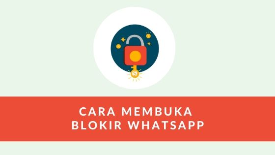 Cara Membuka Blokir WhatsApp (1)