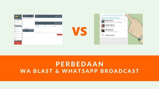 Perbedaan WA Blast dan WhatsApp Broadcast