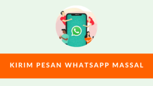 Kirim Pesan WhatsApp Massal