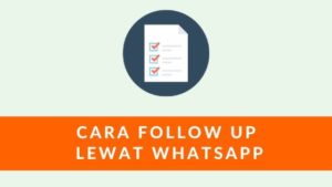 Cara Follow Up Customer Lewat WhatsApp