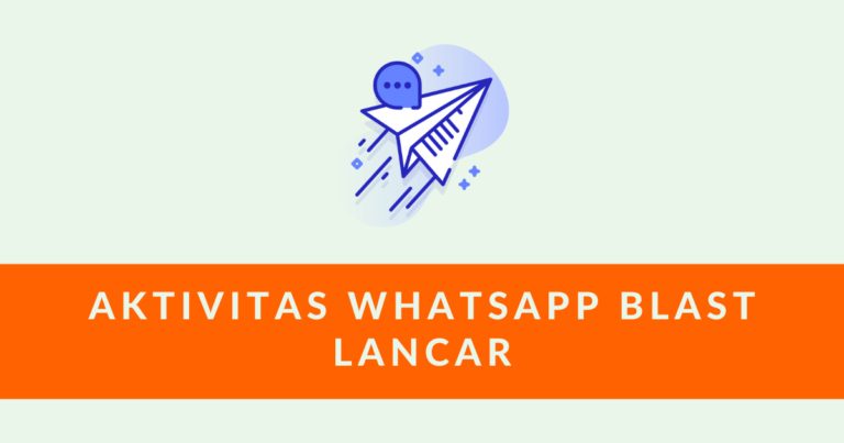 Whatsapp Blast Lancar