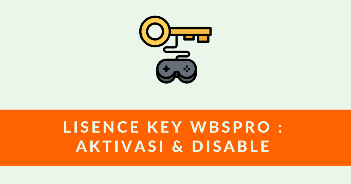 Lisence Key WBSPro Aktivasi & Disable (1)